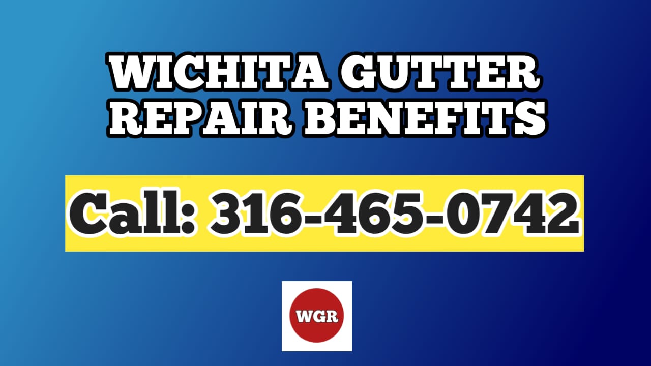 Benefits of Wichita Gutter Repair